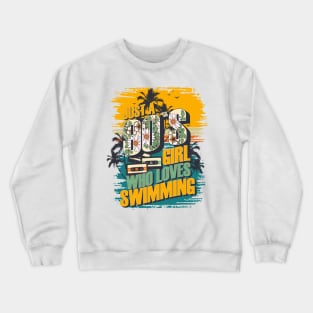 Just a 90s girl who loves swimming Vintage gift ideas Crewneck Sweatshirt